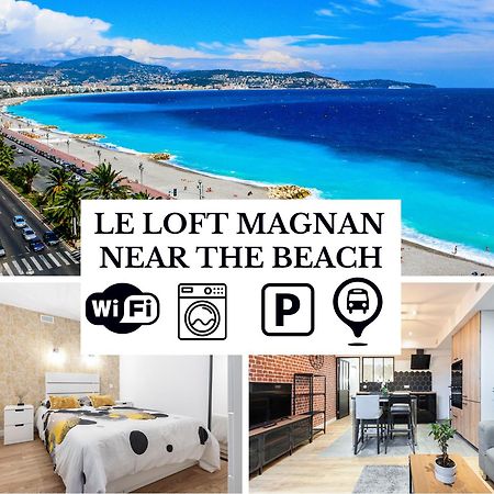 Le Loft Magnan - Ac- Pres Mer - Wifi - Parking - Confort Et Moderne - Supermarches Et Tram Proches Nizza Exterior foto